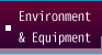 Environment & Equipment